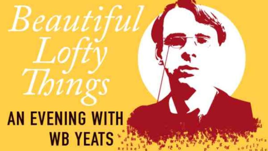 Beautiful Lofty Things: An evening with WB Yeats, is written and hosted by Roy Foster, one of Ireland’s best-known historians and author of an acclaimed two-volume biography of WB Yeats