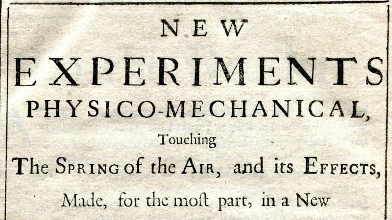 A 1662 edition of New Experiments Physico-Mechanical by Robert Boyle, the “founder of modern chemistry”, which announced what came to be known as Boyle’s Law, is estimated at €600-€800