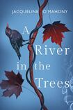 A River in the Trees