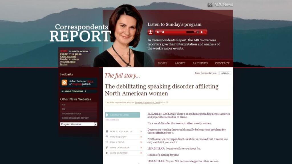 ‘You can find dozens of articles and news pieces online examining the “phenomenon” of vocal fry, but my personal favourite is the ABC News headline, “The debilitating speaking disorder afflicting North American women”.’