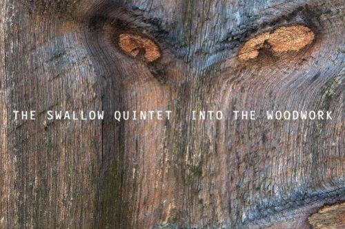 The Swallow Quintet: Into the Woodwork