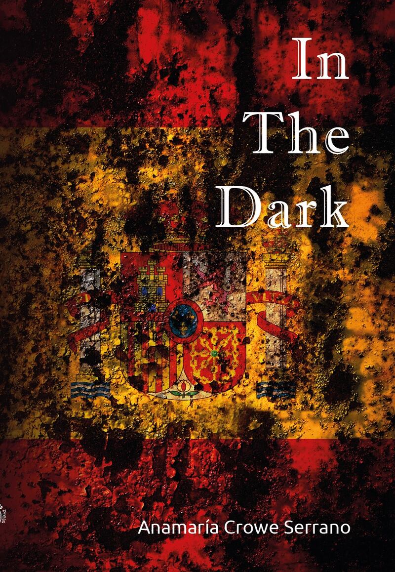 In The Dark by Anamaría Crowe Serrano is published by Turas Press