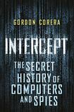 Intercept: The Secret History of Computers and Spies