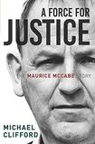 A Force for Justice: The Maurice McCabe Story