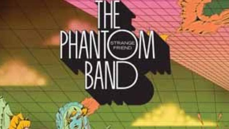 The Phantom Band: Strange Friend