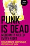 Punk is Dead: Modernity Killed Every Night