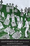 Graveyard Clay / Cré na Cille