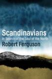 Scandinavians: In Search of the Soul of the North