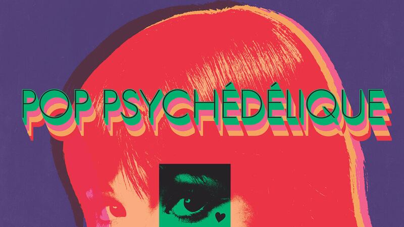 Various artists: Pop Psychédélique review – Hits the nail on the head