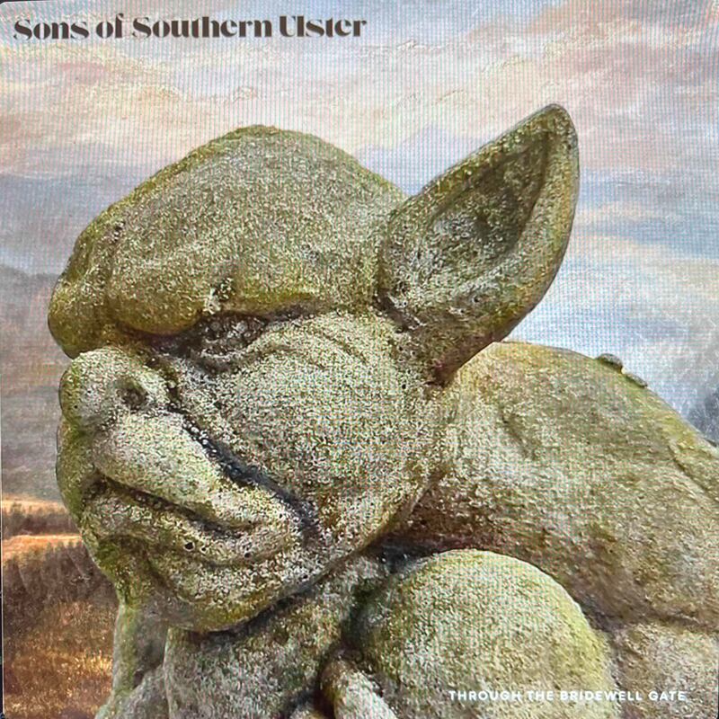 Through the Bridewell Gate by Sons of Southern Ulster