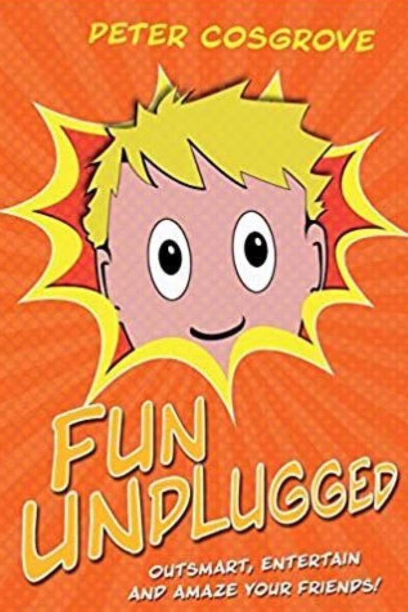 ‘Fun Unplugged’ by Peter Cosgrove should keep children (and adults) away from those pesky devices this Christmas.