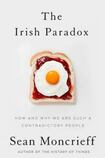 The Irish Paradox - How And Why We Are Such A Contradictory People