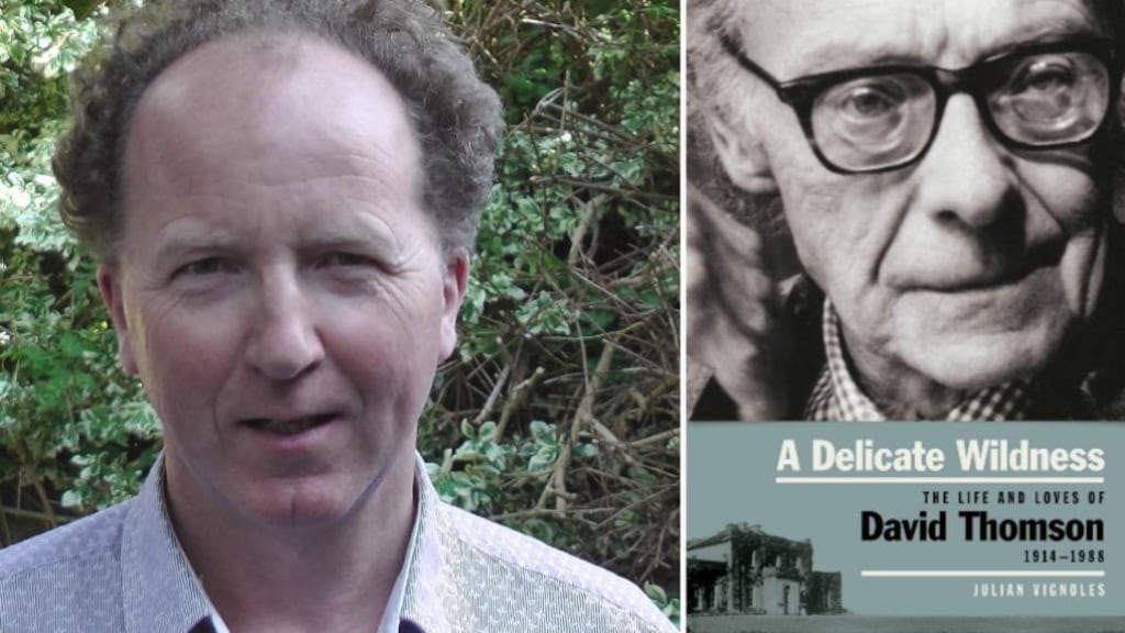 Julian Vignoles, author of A Delicate Wildness – the Life and Loves of David Thomson 1914-1988: “getting this chance to chronicle a fascinating life has been a privilege”
