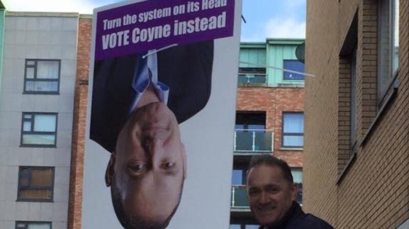 Dublin South Central Social Democrat candidate Liam Coyne has hit on the idea of putting upside down headshots on his posters.