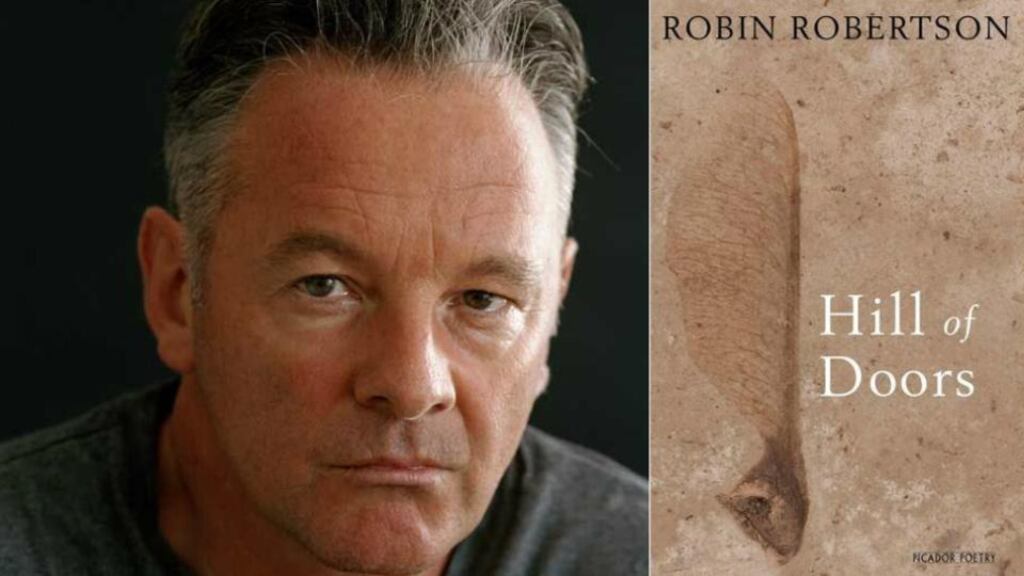 Robin Robertson’s Hill of Doors contains poems for which one would eagerly establish visiting rights, so many reward rereading