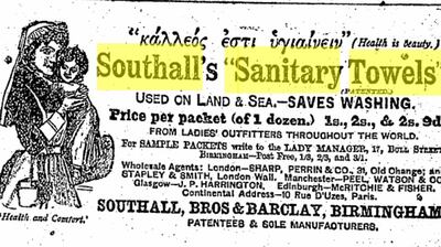 Ads for Southall’s Sanitary Towels began to appear in the mid-1880s.