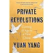 Private Revolutions: Coming of Age in a New China