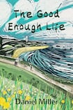 The Good Enough Life