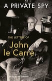A Private Spy: The Letters of John le Carré 1945-2020