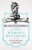 Bluestockings: The First Women’s Movement