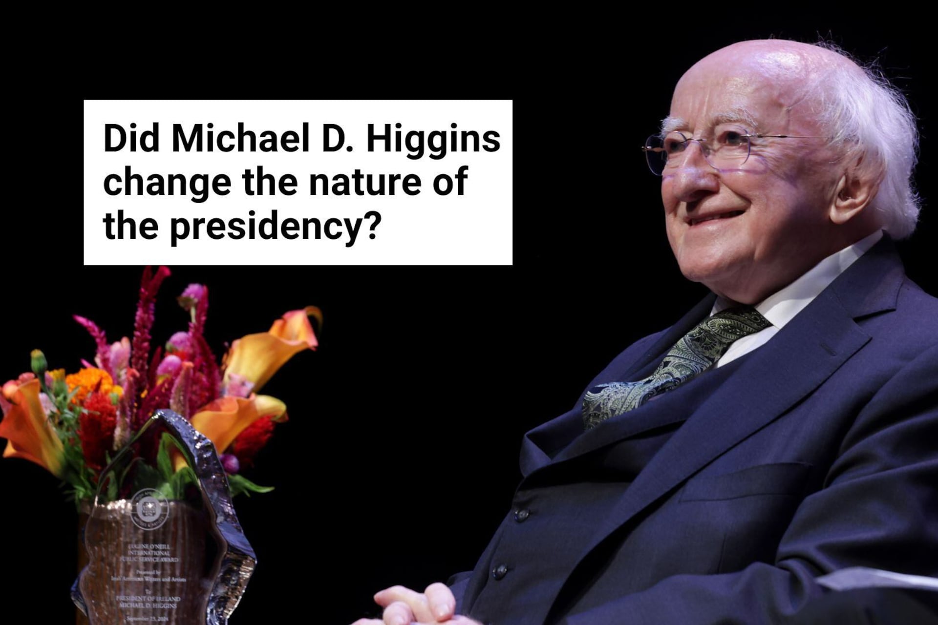 Did Michael D Higgins change the nature of the presidency?
