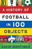 A History of Football in 100 Objects