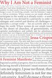 Why I Am Not a Feminist: A Feminist Manifesto