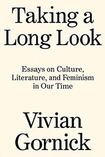 Taking a Long Look: Essays on Culture, Literature, and Feminism in Our Time