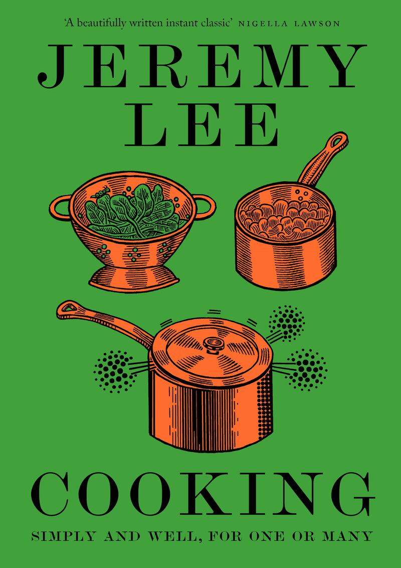 Cooking: Simply and Well, for One or Many by Jeremey Lee is a real keeper of a book, full of doable, decadent seasonal recipes