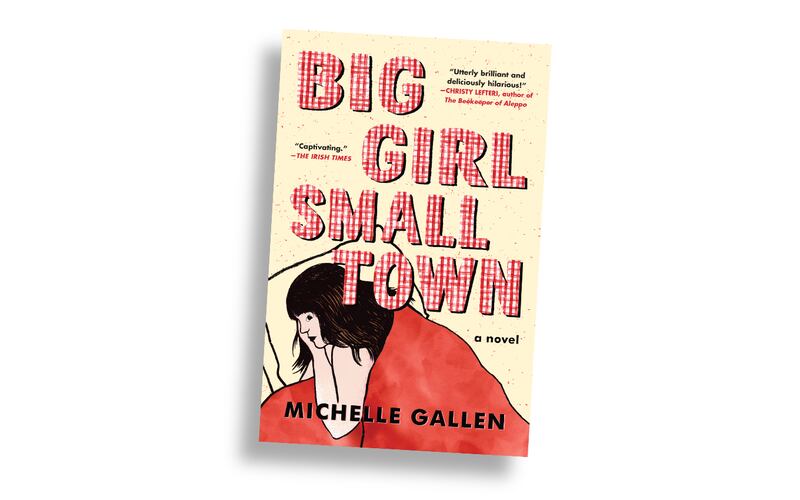 100 best Irish books of the 21st century - Big Girl, Small Town by Michelle Gallen