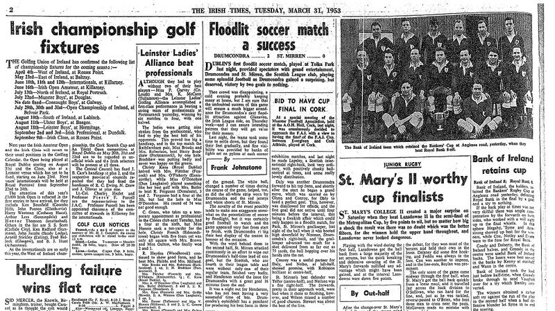 The match report on March 31st 1953 of  the first floodlit match in Ireland between Drumcondra and St Mirren at Tolka Park. Photo: The Irish Times archives