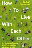 How to Live with Each Other