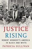 Justice Rising: Robert Kennedy’s America in Black and White