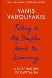 Talking To My Daughter About The Economy: A Brief History of Capitalism