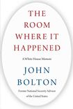 The Room Where It Happened: A White House Memoir