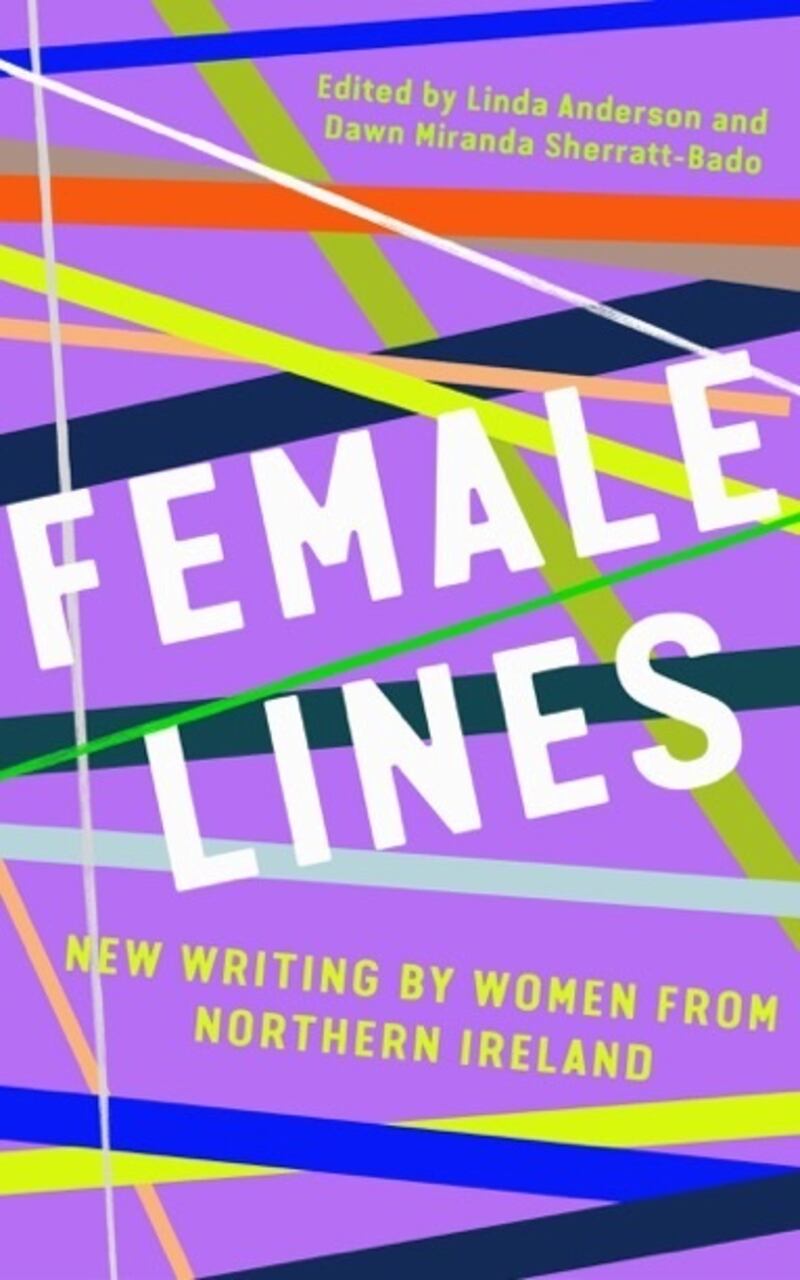 Female Lines – New Writing by Women from Northern Ireland, published by New Island Books, which is being launched at the Irish Writers Centre, Parnell Square, Dublin 1, on November 7th at 6.30pm