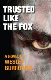 Trusted Like the Fox