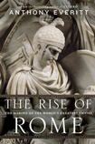 The Rise of Rome: the Making of the World's Greatest Empire