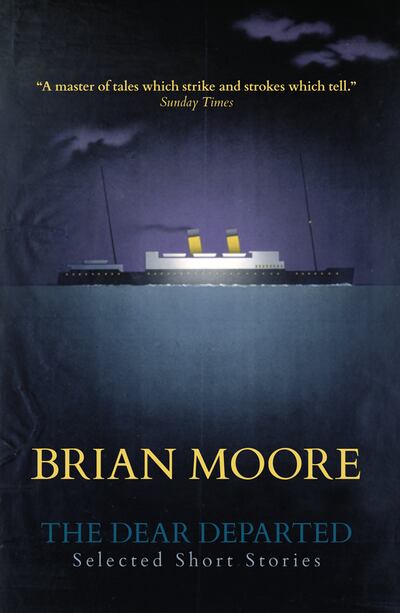 In editing The Dear Departed I have collected eight of Brian Moore’s short stories, the first time they have been published together, from his early years as a writer.