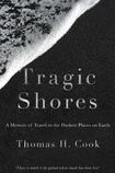 Tragic Shores: A Memoir of Dark Travel
