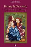 Telling It Our Way: Essays in Gender History
