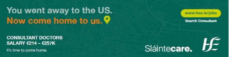 One of the advertisements run by HSE as part of its overseas recruitment campaign aimed at hospital consultants