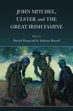 John Mitchel, Ulster and the Great Famine