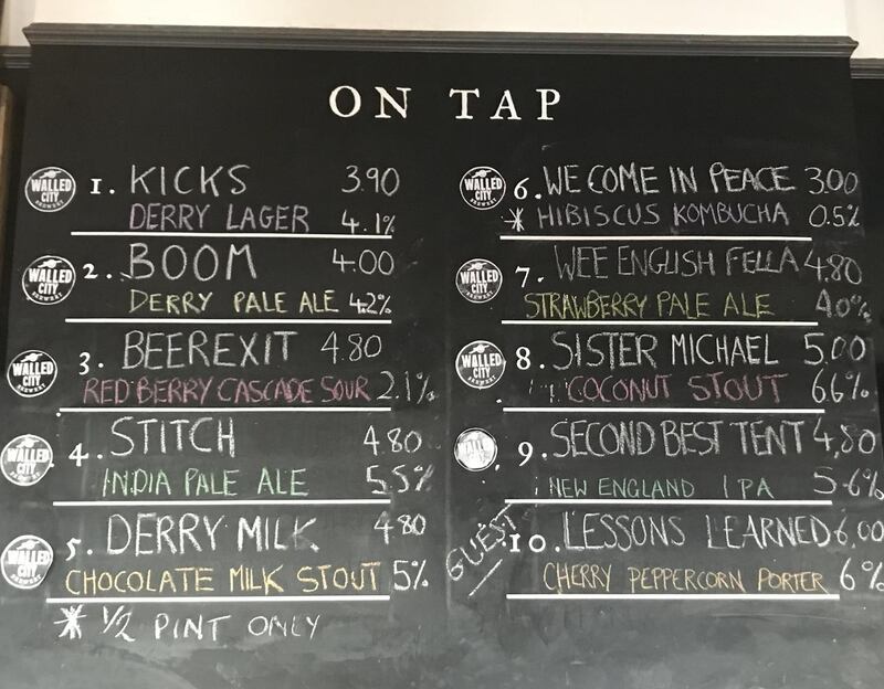 Walled City Brewery: its beers include Sister Michael stout, Cherry LondonCherry and the Wee English Fella