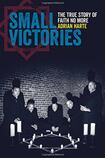 Small Victories: The True Story of Faith No More