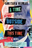 A Time Outside This Time