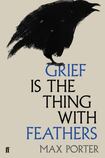 Grief Is the Thing With Feathers