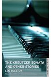 The Kreutzer Sonata and Other Stories