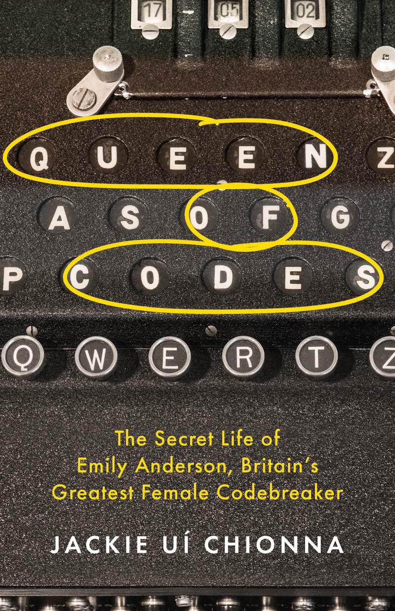 Queen of Codes: the Secret Life of Emily Anderson, Britain’s Greatest Female Codebreaker