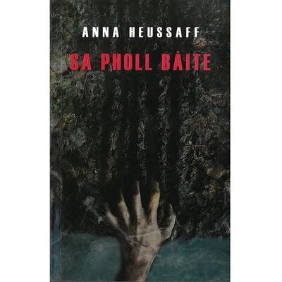 Sa Pholl Báite le Anna Heussaff